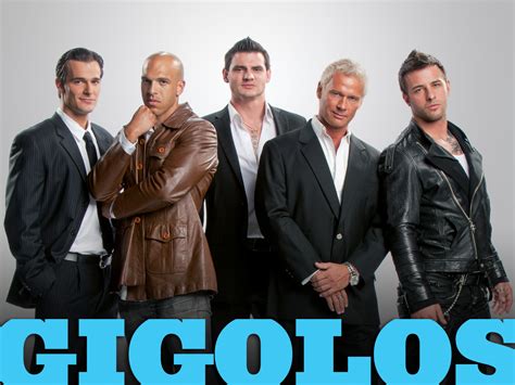 Gigolo's .